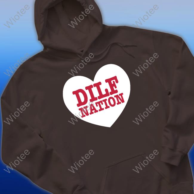 Dilf Nation Hot Shirt Dilf Nation Hot New Shirt