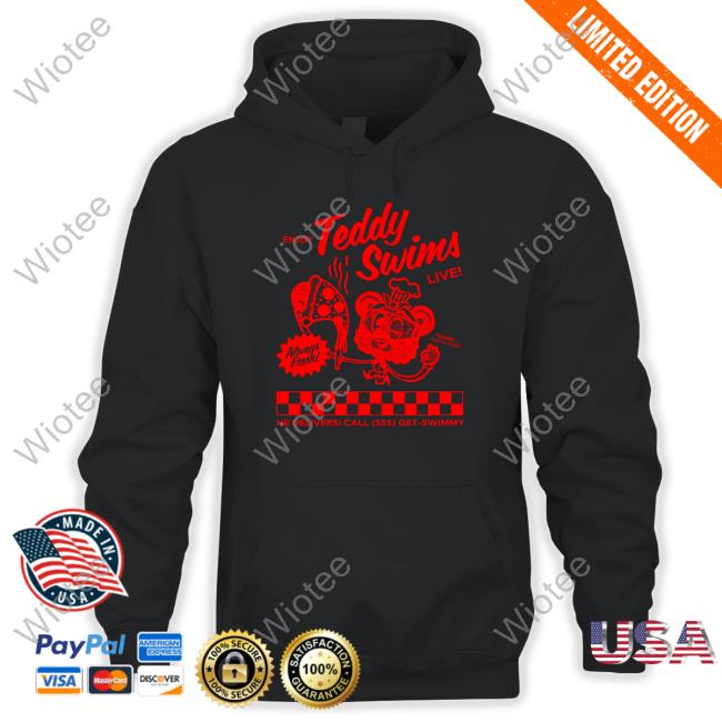 Official Teddy Swims Merch Swimmy Pizza Enjoy Teddy Swims Live Hoodie Swimmy Pizza Enjoy Teddy Swims Live Shirt