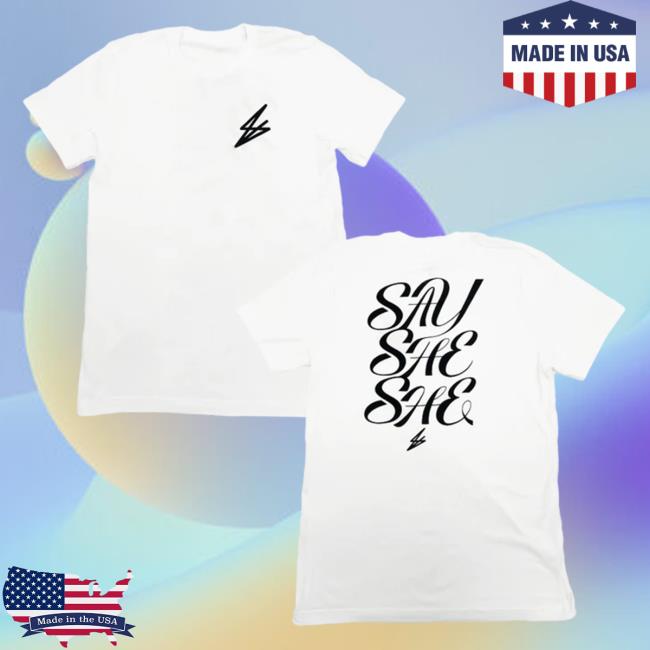 Official Hello Merch Store Say She She SSS Top Shirt Saysheshe Hellomerch Apparel Clothing Shop