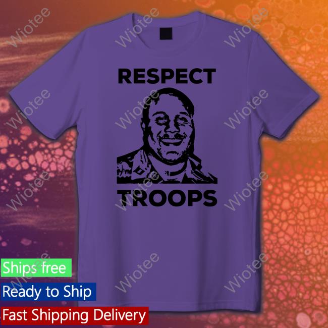 Official Respect Troops T Shirt