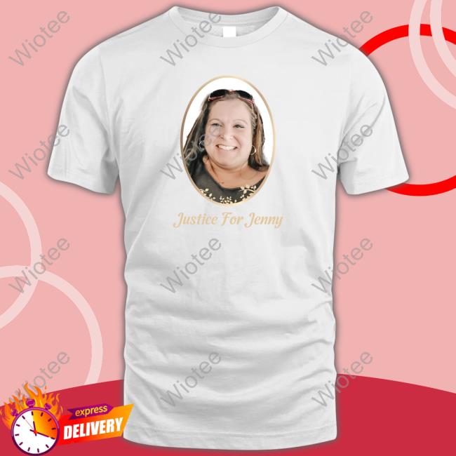 Official Jennifer Rushton Justice For Jenny Tee Shirt Official Jennifer Rushton Justice For Jenny T-Shirt