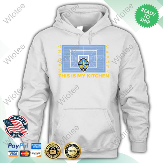Chicago Sky Marina Mabrey This Is My Kitchen Court Shirt Official Chicago Sky Shop Marina Mabrey This Is My Kitchen Court Shirts Marina Mabrey