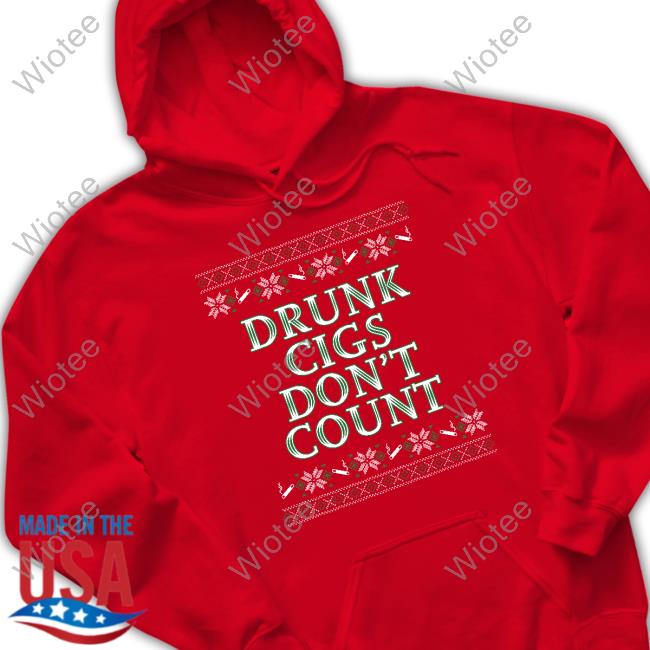 Shitheadsteve Merch Drunk Cigs Don't Count Shirts