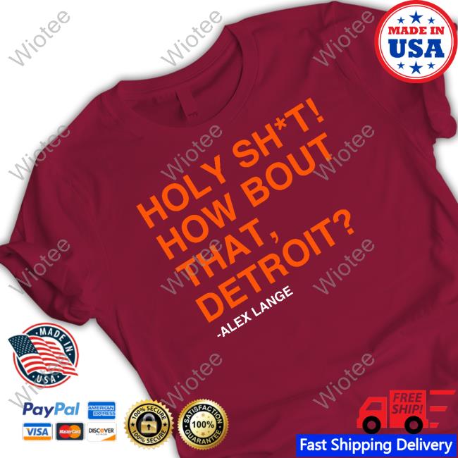 Official Obvious Shirts Holy Sht How Bout That Detroit Tee Shirt Obvious Shirts Holy Sht How Bout That Detroit Tee