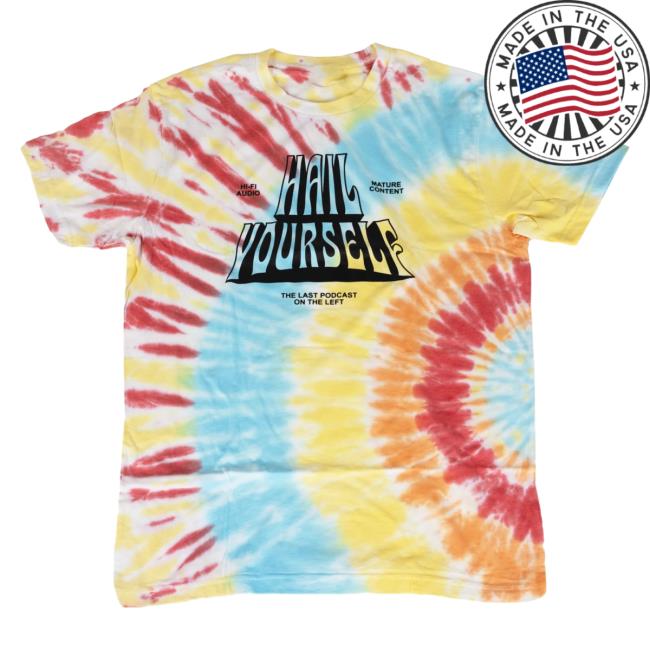 Official Hail Yourself The Last Podcast On The Left T-Shirt