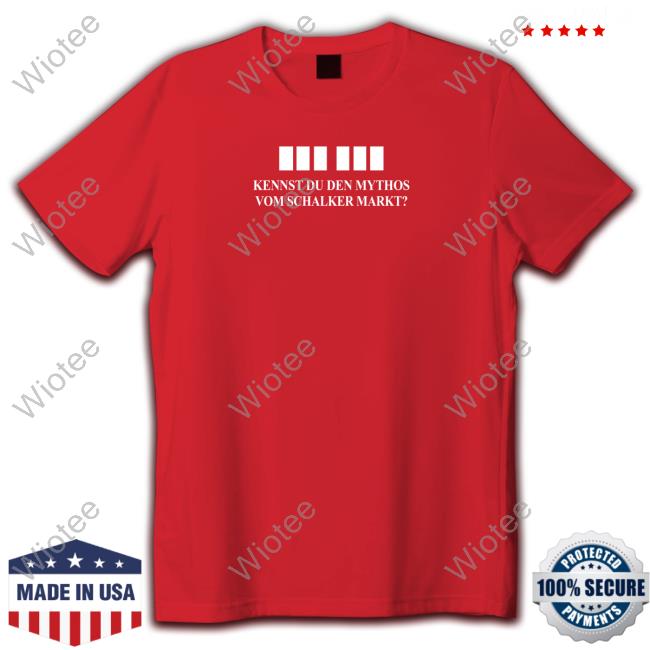 Kennst Du Den Mythos Vom Schalker Markt Shirt FC Schalke 04 Kennst Du Den Mythos Vom Schalker Markt Shirt