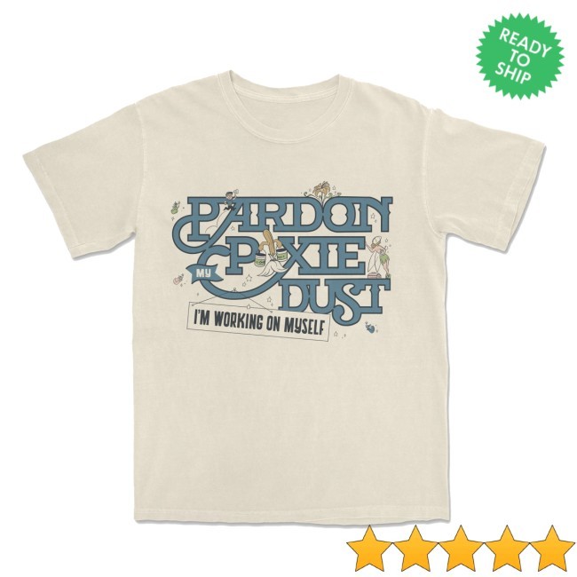 The Lost Bros Pardon My Pixie Dust New Shirt The Lost Bros Merch