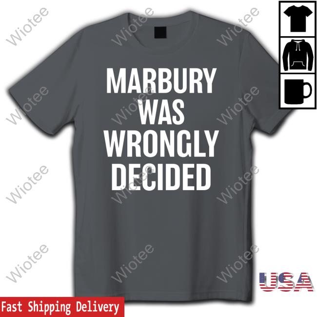 Ian Millhiser Marbury Was Wrongly Decided T Shirt Peoples Parity Project Shop Merch Official Marbury Was Wrongly Decided Shirt