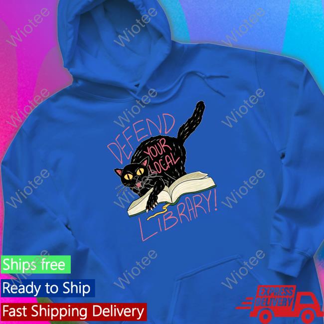 Defend Your Local Library Shirt Funny Bonfire Merch Defend Your Local Library Sweatshirt