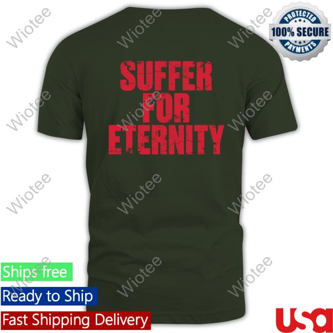 Spite Cult Merch Store Suffer For Eternity Pullover Shirt Spite Cult Merch Store Suffer For Eternity T-Shirts