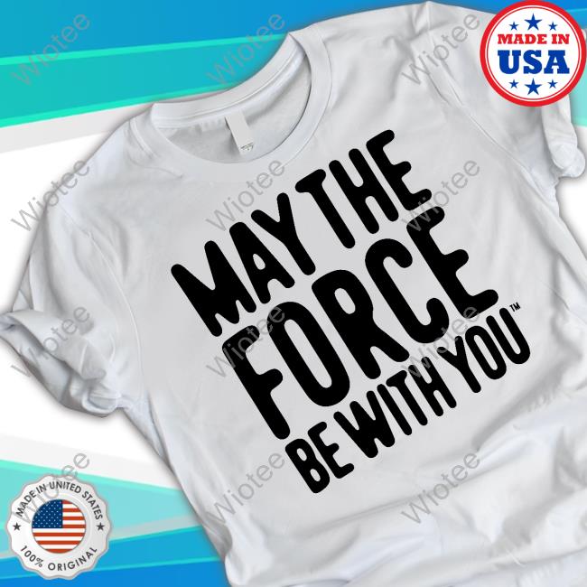 Human Made Merch May The Force Be With You White Crewneck Sweatshirt May The Force Be With You White T Shirt
