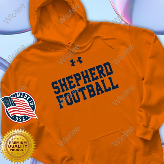 Travis Bagent Under Armour Shepherd Football Hoodie Andrew Siciliano Shepherd Football Shirts
