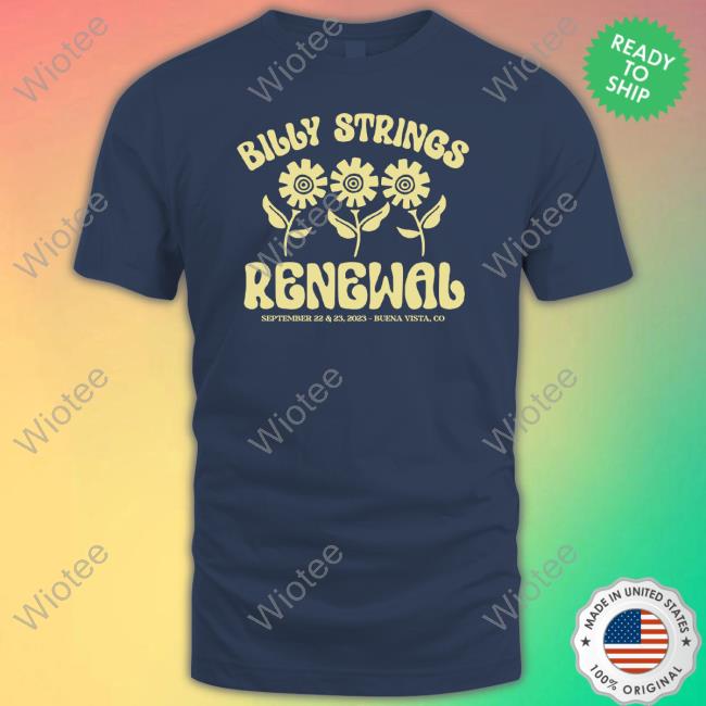 Official Billy Strings Merch Renewal 2023 Shirt Official Billy Strings Merch Renewal 2023 Shirt