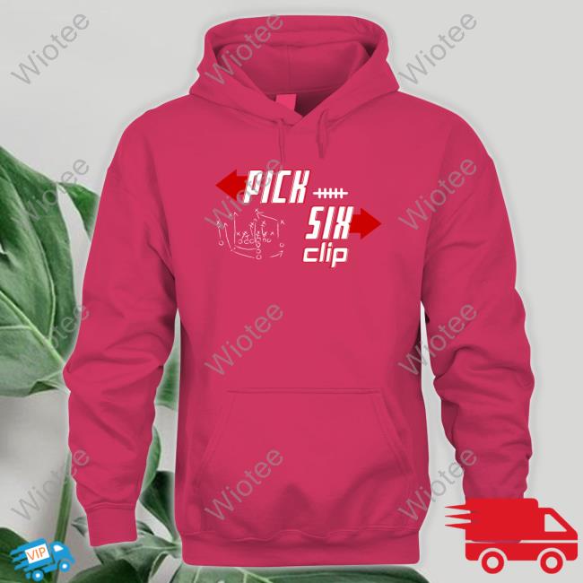 Official Pick Six Clip Sweatshirt Pick Six Clip Shirts