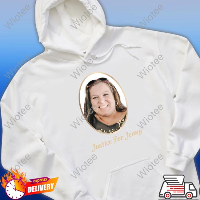 Official Jennifer Rushton Justice For Jenny Tee Shirt Jennifer Rushton Justice For Jenny Tee Shirt