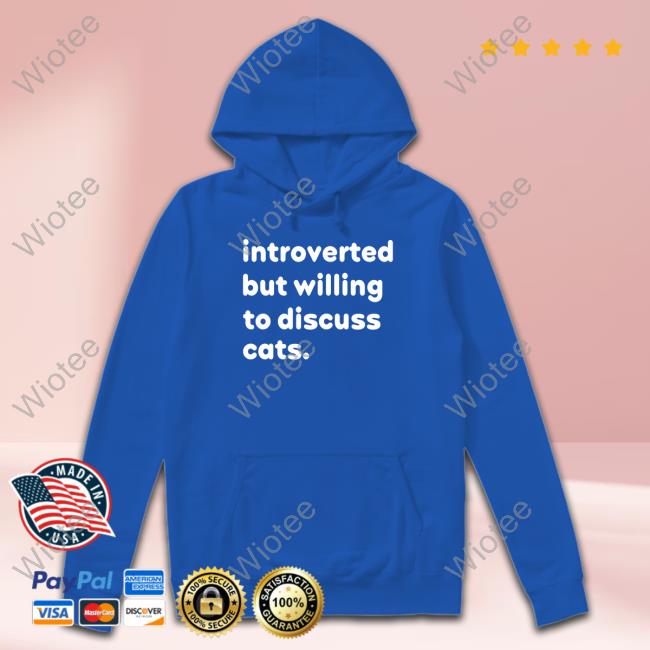 Chris Poole Introverted But Willing To Discuss Cats Tee Shirt Introverted But Willing To Discuss Cats T Shirts