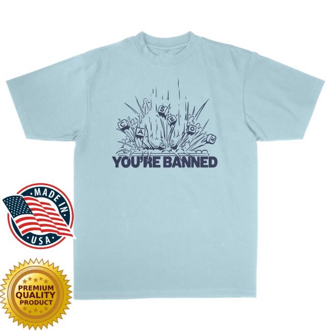 Official Caseoh Games Merch CaseOh's You're Banned Tshirt CaseohGames Official Caseoh Games Merch CaseOh's You're Banned Tshirt CaseohGames