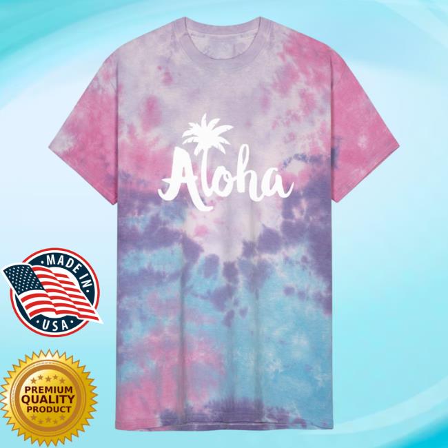 Official Vintage Aloha Beach New Shirt Hawaii Beach Tropical Unisex Tie Dye New Shirt