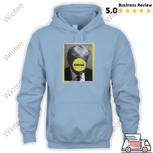 Donald Trump Nimrod 45 Shirt