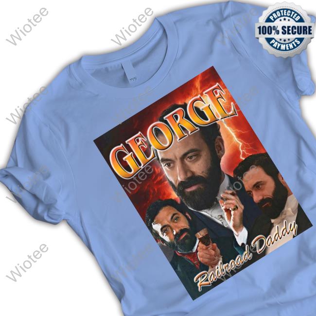 Official George Railroad Daddy Shirt GildedAgeHBO Official Mummy Dearest Podcast Shop George Railroad Daddy Shirts