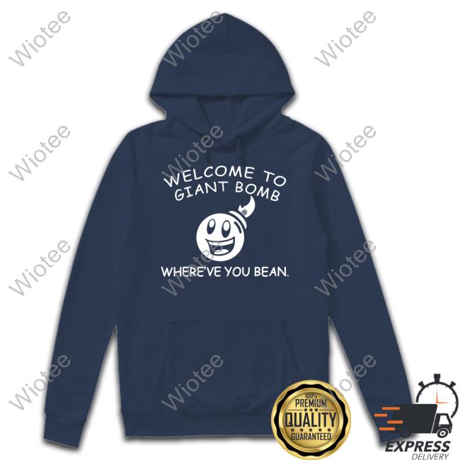 Official Giant Bomb Store Welcome To Giant Bomb Where've You Bean Hoodie