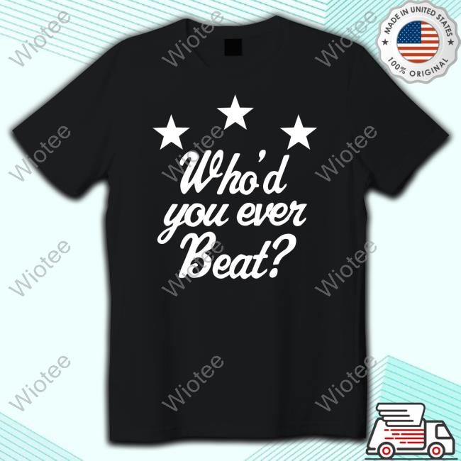Al Snow Collar And Elbow Merch Who'd You Ever Beat Tee Shirt Al Snow Collar And Elbow Merch Who'd You Ever Beat Tee Shirt