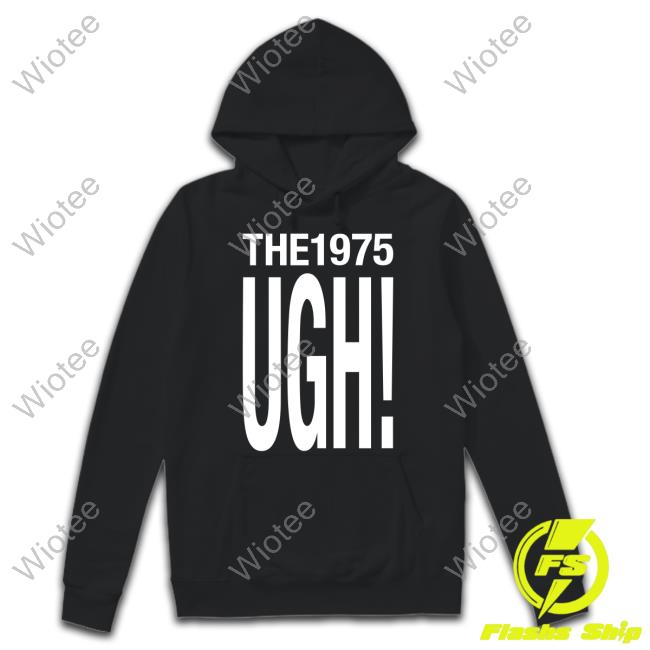 Official The 1975 Merch Ugh Hoodie