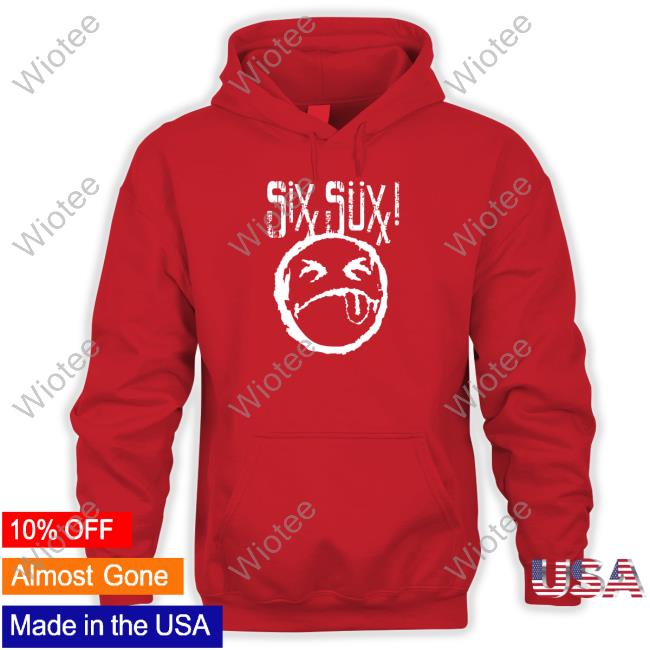 Six Sucks Carmine Appice Tee Carmine Appice Merch Six Sucks Carmine Appice Hooded