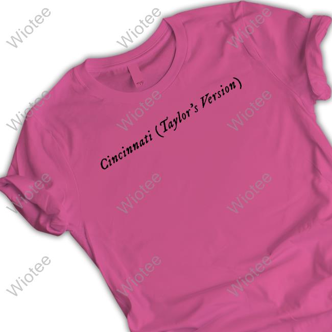 Cincy Shirts Shop Cincinnati Taylor's Version Hoodie