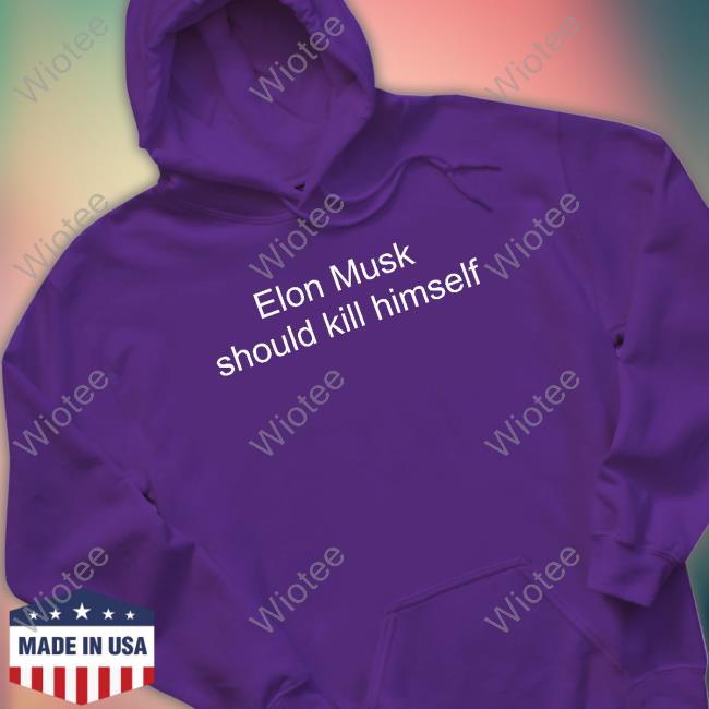Woke Sigma Memes Elon Musk Should Kill Himself Tee Shirt