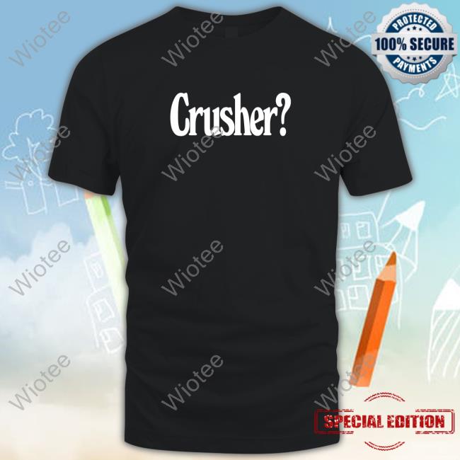Official Crusher I Barely Know Her Shirt