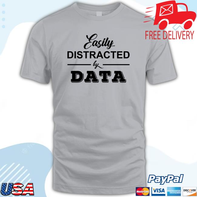 Blessing Adesiji Easily Distracted By Data T-Shirt