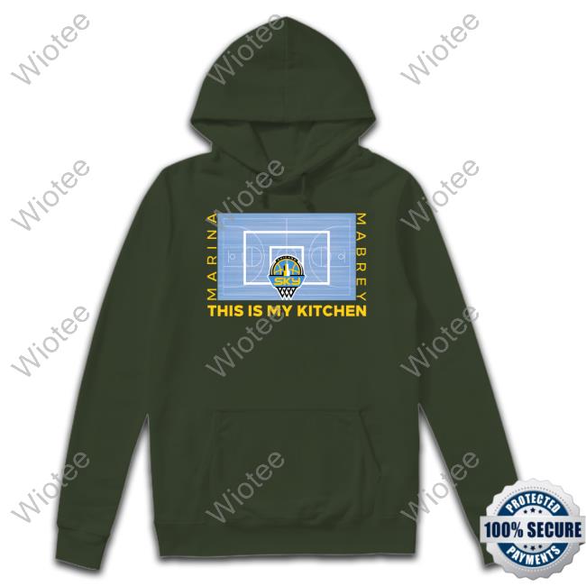 Chicago Sky Marina Mabrey This Is My Kitchen Court Shirt Chicago Sky Marina Mabrey This Is My Kitchen Court Funny Shirt