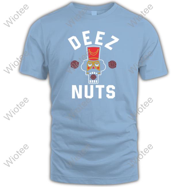 Official Ryan Ermanni Deez Nuts Cap Deez Nuts Christmas Nutcracker Sarcastic Graphic T-Shirt