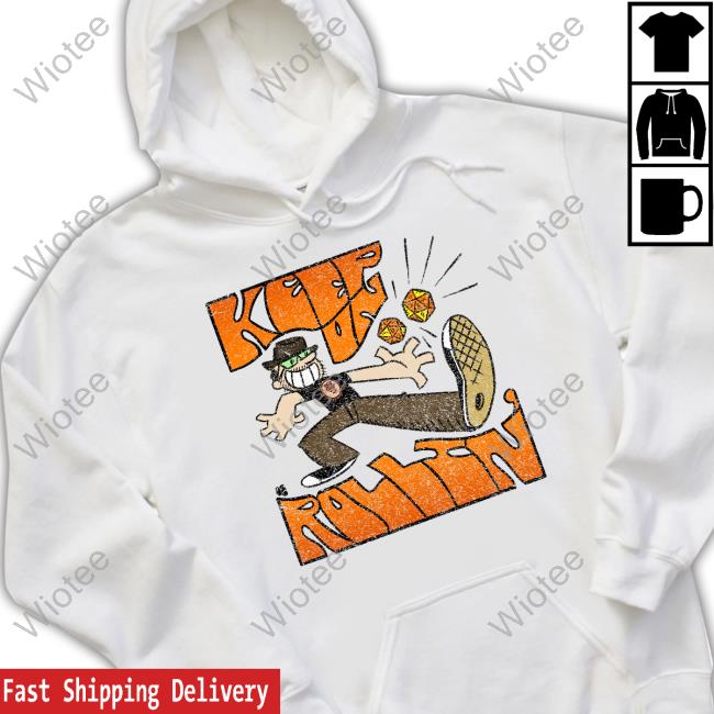 Keep on Rollin' Shirt