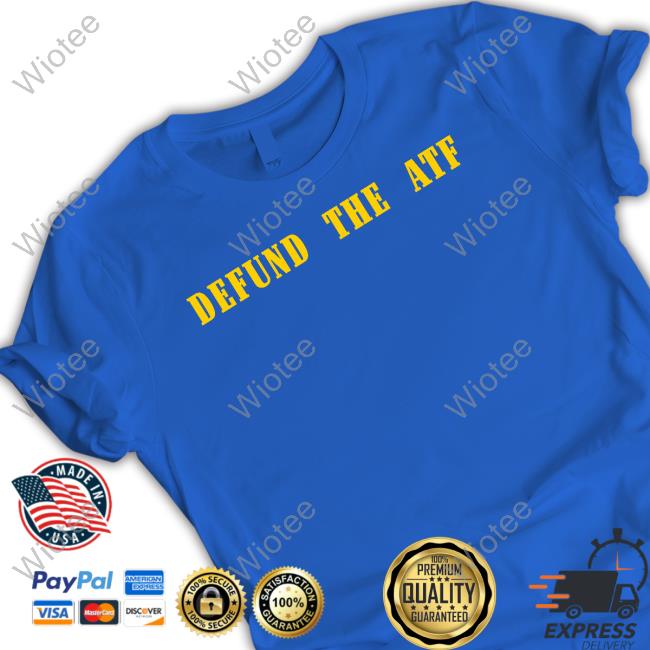 Defund The Atf T Shirts Official Liberty Lyss Defund The Atf Long Sleeve T Shirt