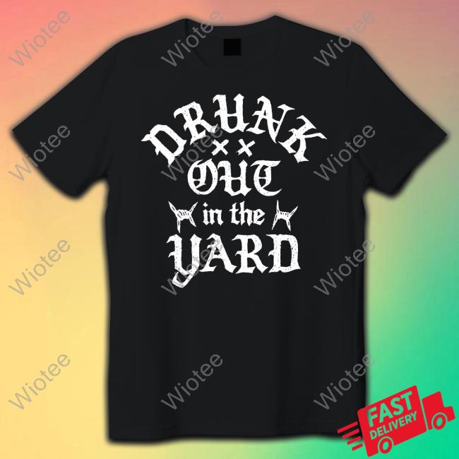 Hardy Drunk Out In The Yard Sweatshirt