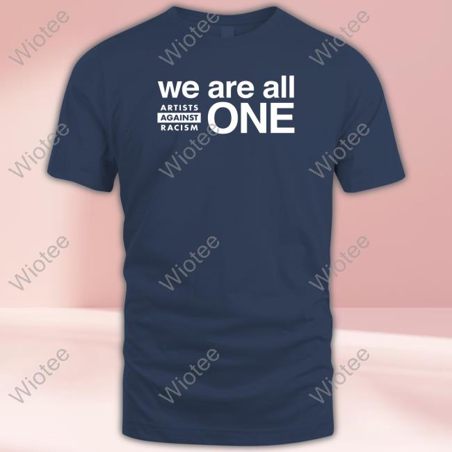 Artists Against Racism We Are All One T-Shirt Ron Sexsmith We Are All One Artists Against Racism Shirt