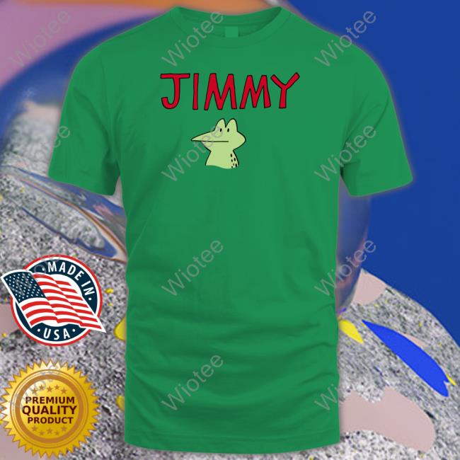 Jimmy New Shirt Official Jimmy T Shirt