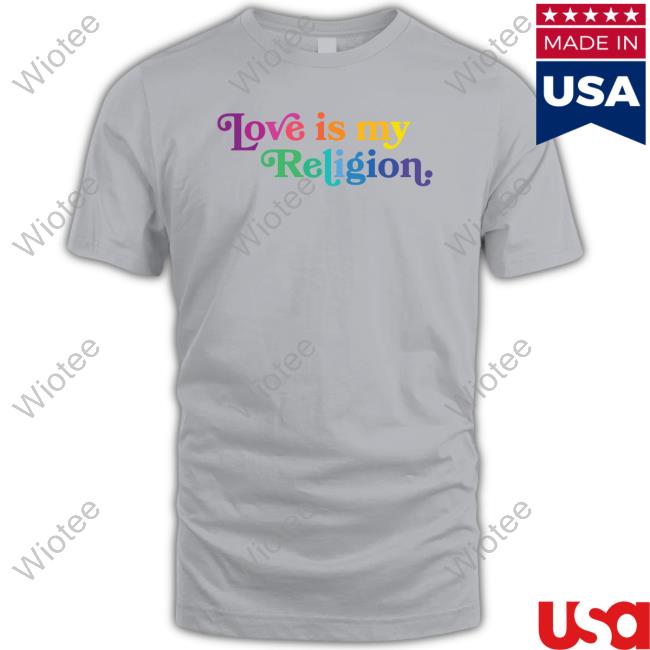 Official Love Is My Religion Tee Shirt