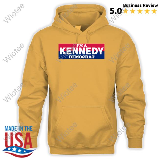 Bonfire Merch I'm A Kennedy Democrat Shirts Bonfire Merch I'm A Kennedy Democrat Tee Shirt