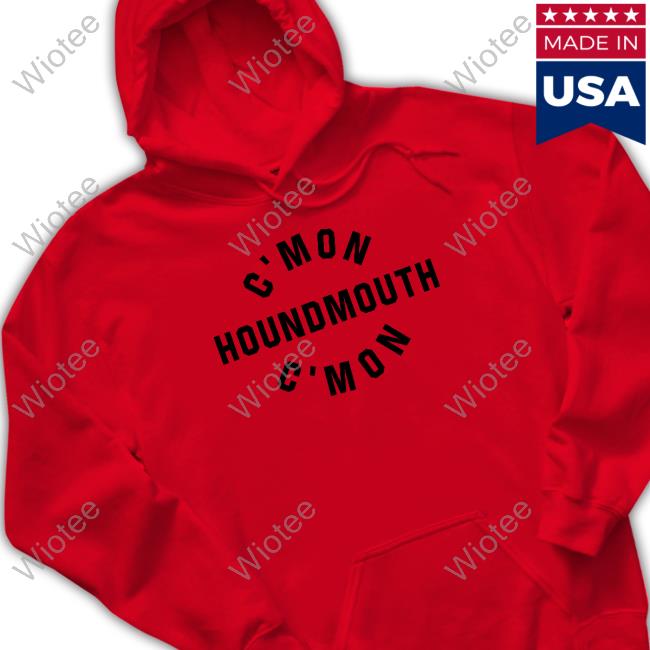 Official Houndmouth Shop C'mon Houndmouth C'mon Shirt Houndmouth C'mon Houndmouth C'mon Shirt