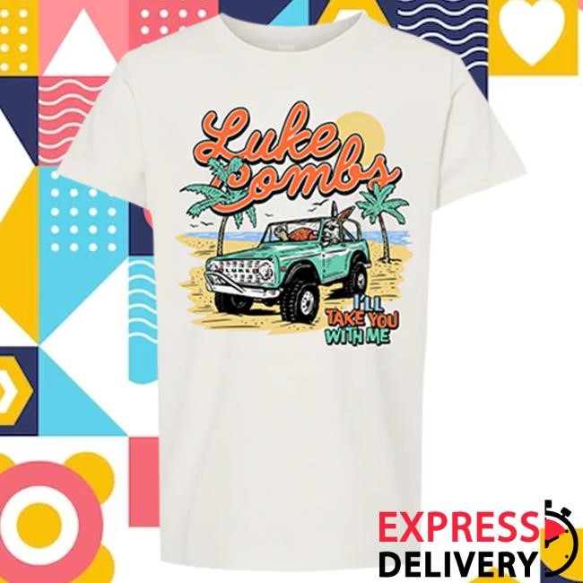 Official Luke Combs Shop Merch Take You With Me Tee Shirt – Luke Combs