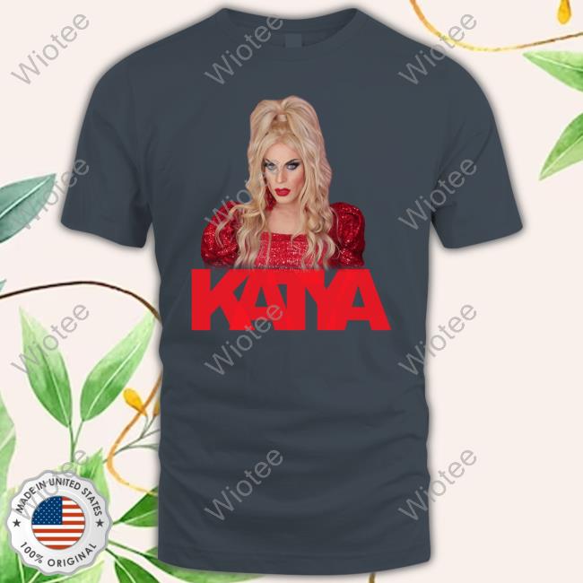 Official Katya Shirt Target Merch Drag Queen Katya Shirt Judd Legum