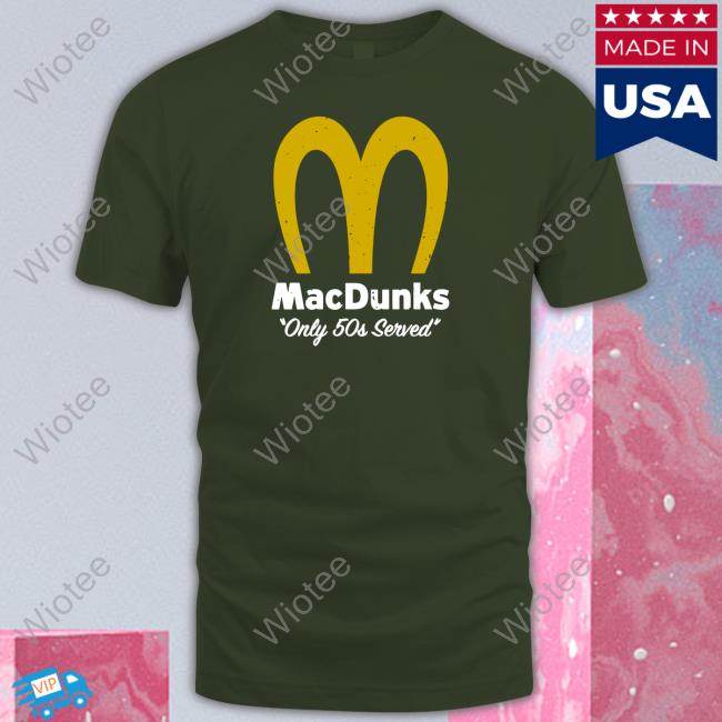 Macdunks Only 50S Served Long Sleeve T Shirt Macdunks Only 50S Served Sweatshirt