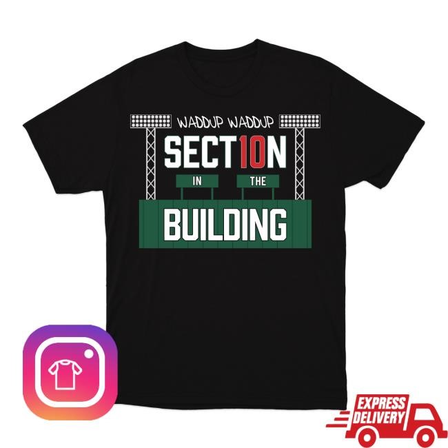 Official Section 10 Merch Shop Waddup T Shirt Section