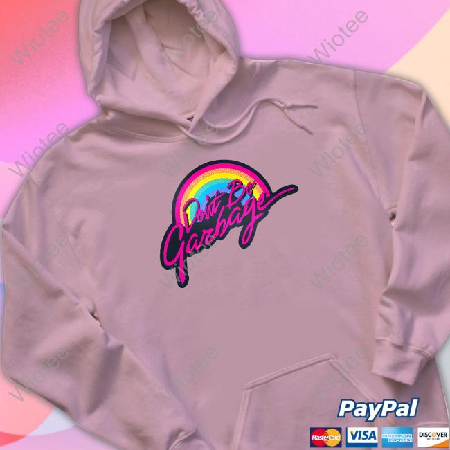 Don’T Be Garbage Long Sleeve T Shirt Official True Crime Obsessed Merch Don’T Be Garbage T Shirts