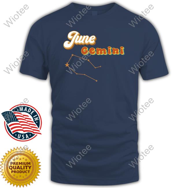 Official June Gemini Tee Shirt Official June Gemini T Shirts