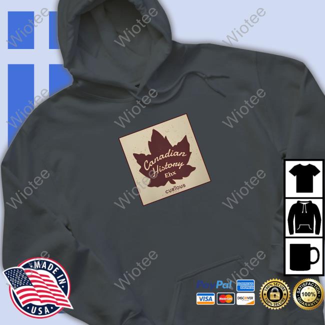 Official Unisex Shirt 2024 - Canadian History Ehx Canadian History Ehx Hot Shirt