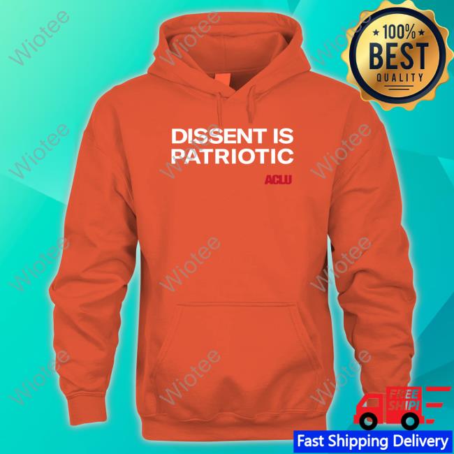 Aclu Dissent Is Patriotic Shirt Aclu Shop Dissent Is Patriotic Shirt